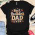 The best bulldog dad ever - V5 - The Love T-Shirt